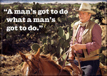 John Wayne - A Mans Got To Do